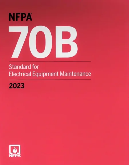 NFPA 70B Standard for Electrical Equipment Maintenance 2023 Edition ! 978-1455929719