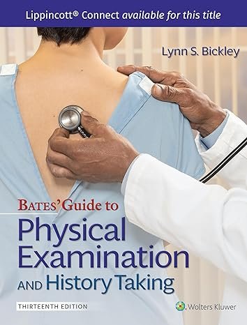 Bates' Guide To Physical Examination and History Taking Lippincott Connect Thirteenth North American Edition